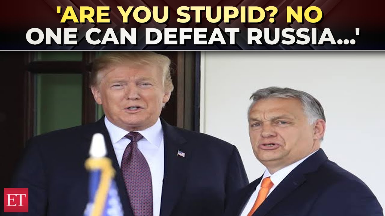 'Are you stupid? No one can defeat...': Trump recalls Hungarian PM shutting him down on Russia