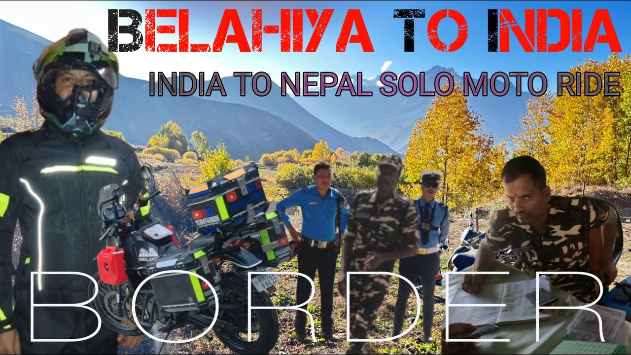 BORDER CROSSING ✅BELAHIYA NEPAL🇳🇵TO INDIA🇮🇳 BY SOLO MOTO RIDE (Ep- 23)