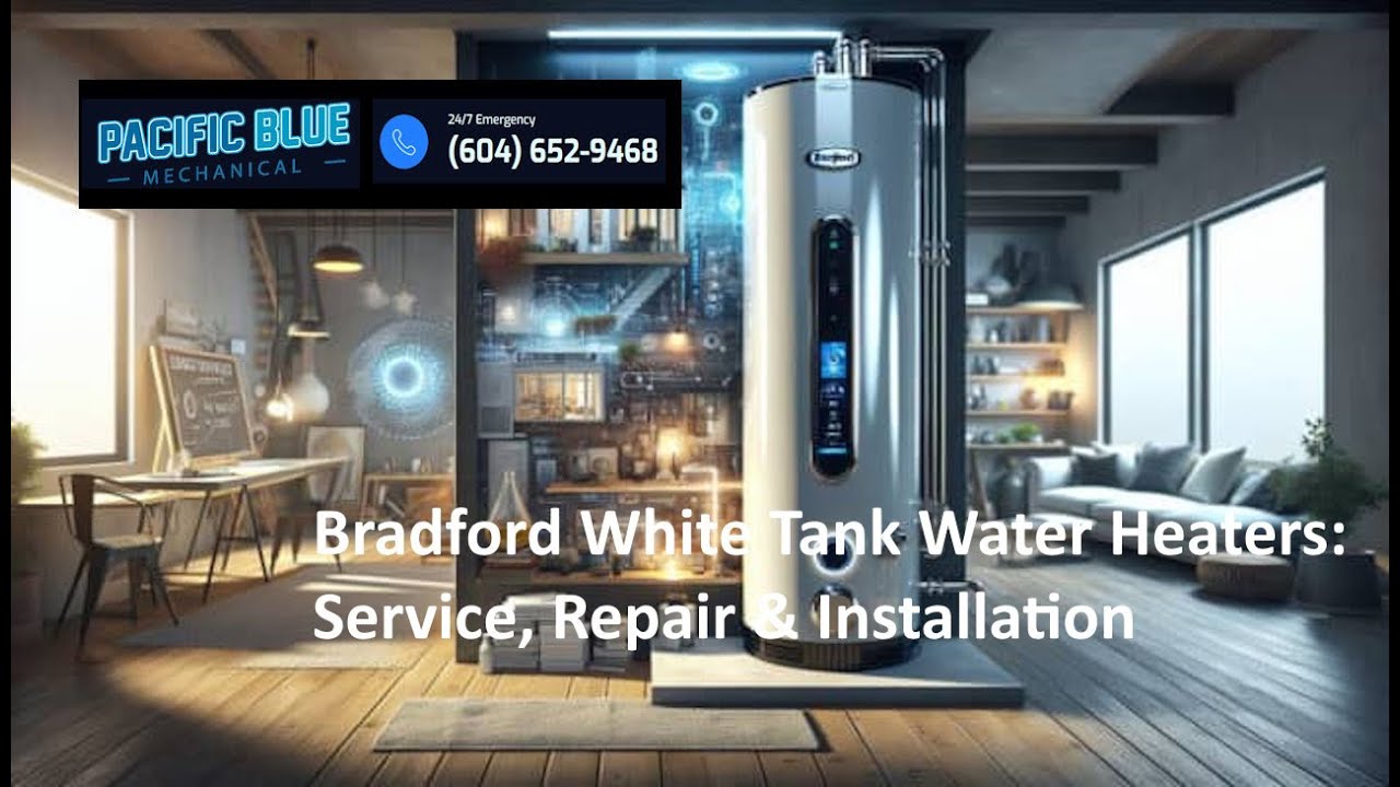 Bradford White Water Heater Vancouver BC