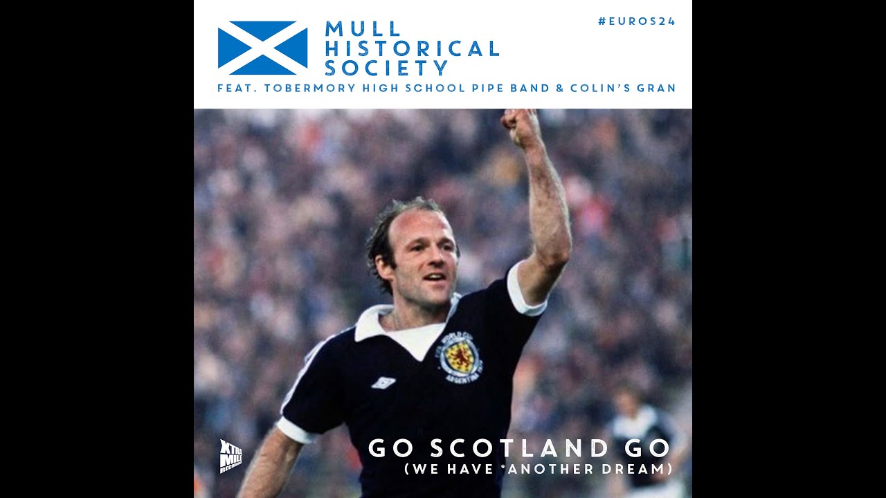 Mull Historical Society - 'Go Scotland Go (We Have *Another Dream)' - Official Video