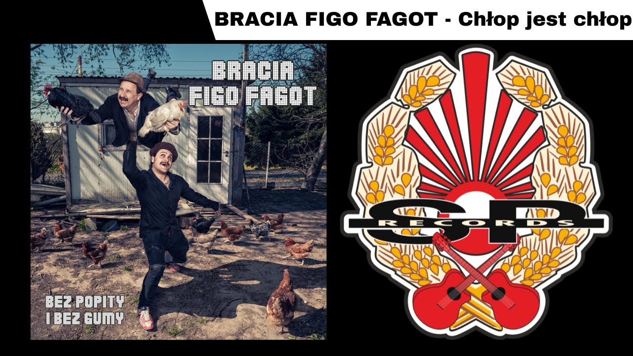 BRACIA FIGO FAGOT - Chłop jest chłop [OFFICIAL AUDIO]