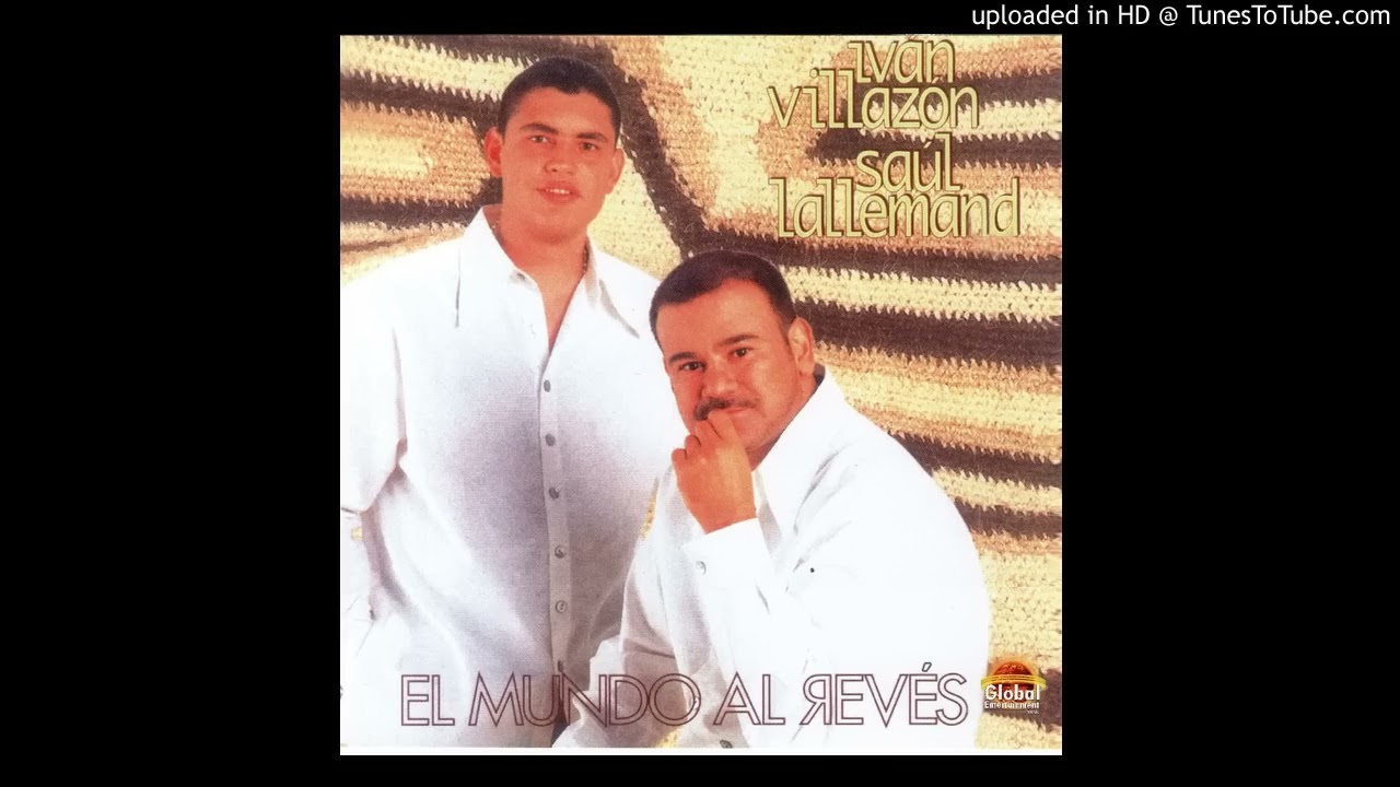 Iván Villazón & Saul Lallemand - 2. El Mundo al Reves - El Mundo Al Revés