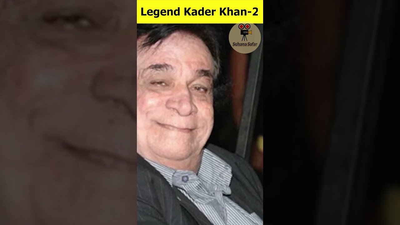 Legend Kader Khan 