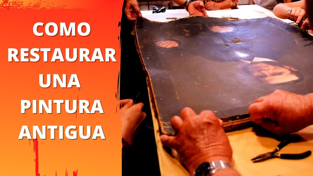 COMO RESTAURAR UNA PINTURA ANTIGUA