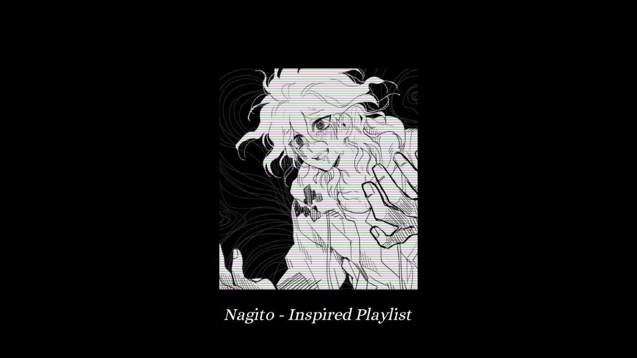 Nagito - Playlist (slowed + reverb)