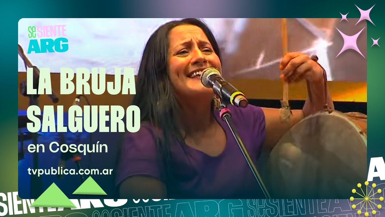 La Bruja Salguero en Cosquín - Se Siente Argentina