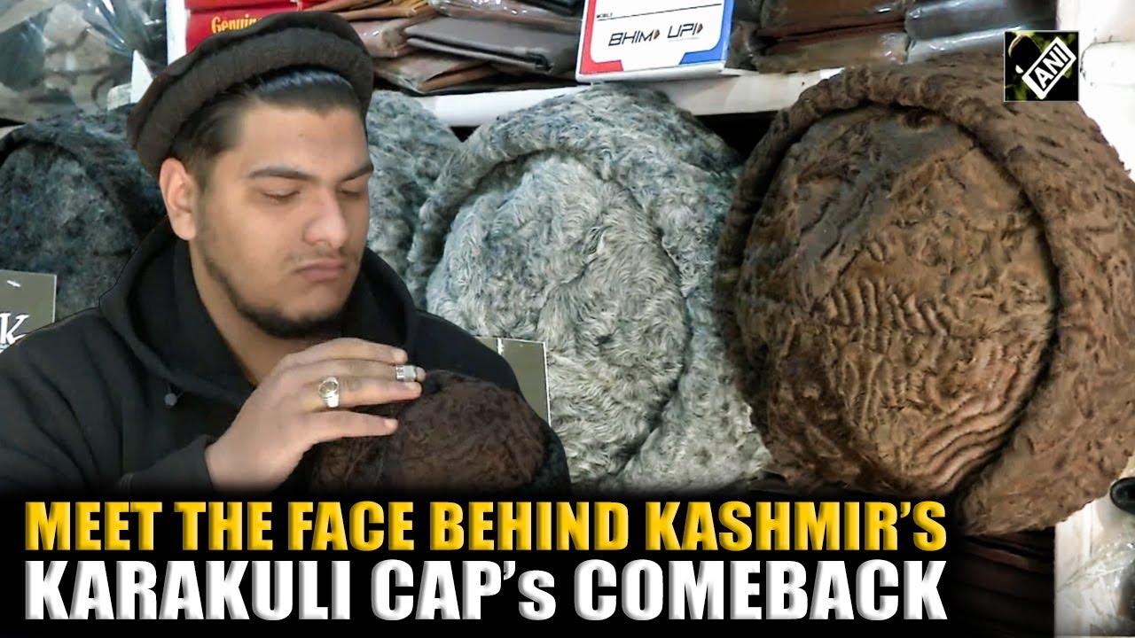 Meet Fazil Riyaz, Kashmiri youth bringing back Kashmir’s forgotten Karakuli cap