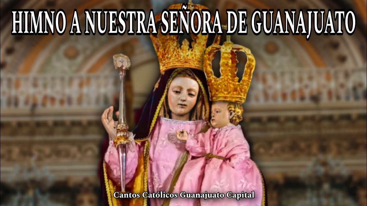 Himno en honor a Nuestra Señora de Guanajuato