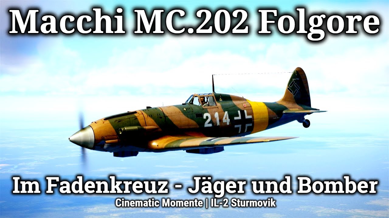 Macchi MC.202 Folgore - Luftkampf | Jäger und Bomber | Cinematic Momente | IL-2 Sturmovik [4K]