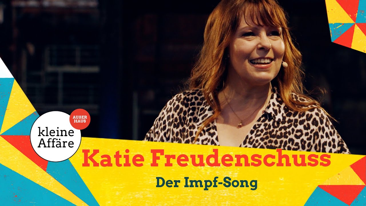 Katie Freudenschuss | Der Impf-Song | Kleine Affäre außer Haus 2021