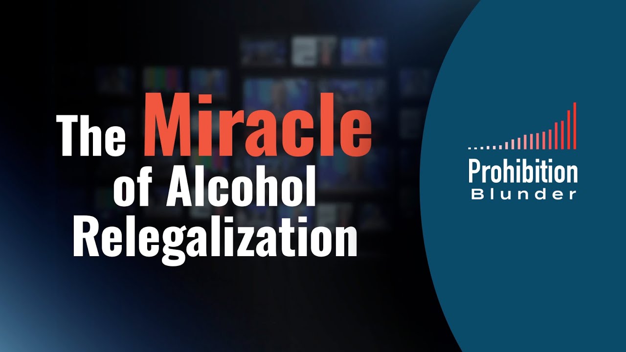 The Miracle of Alcohol Relegalization