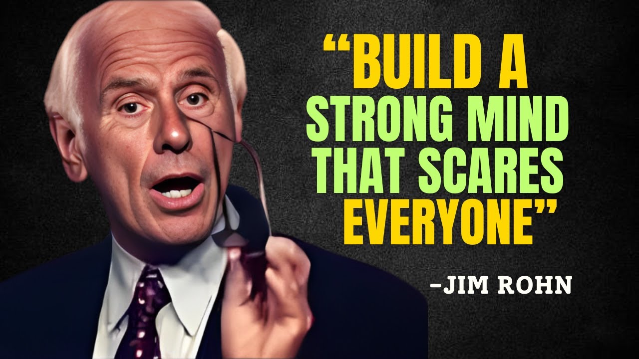 Build Your Strong Mind That Scares Everyone - Jim Rohn Motivation