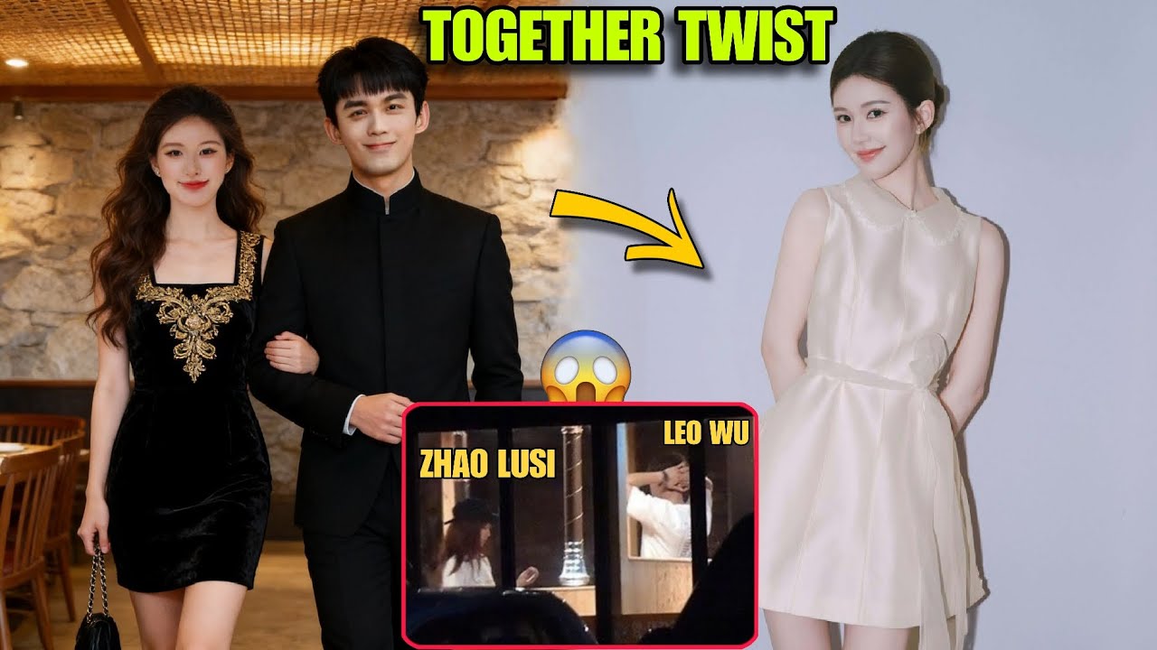 Zhao Lusi & Wu Lei’s ‘Together Twist’ EXPOSED?! This Hidden Clip Changed Everything 😱
