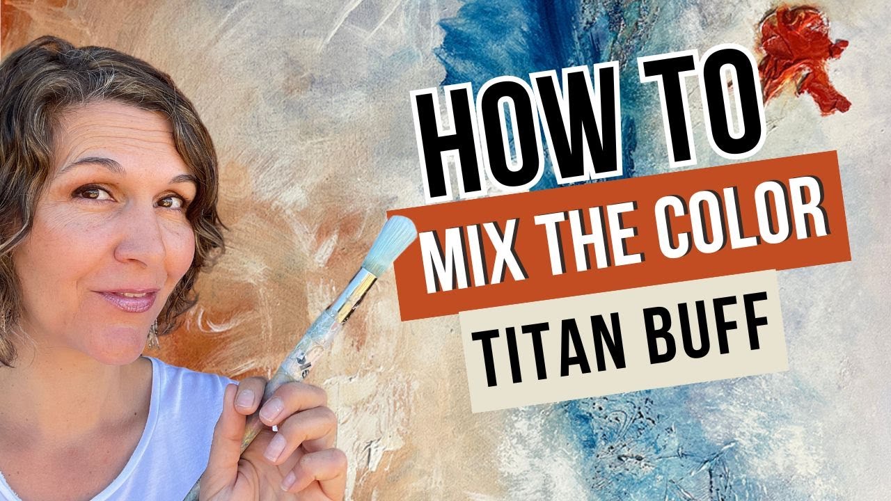 Как смешать цвет Titan Buff: Художественные мастер-классы в Санта-Фе