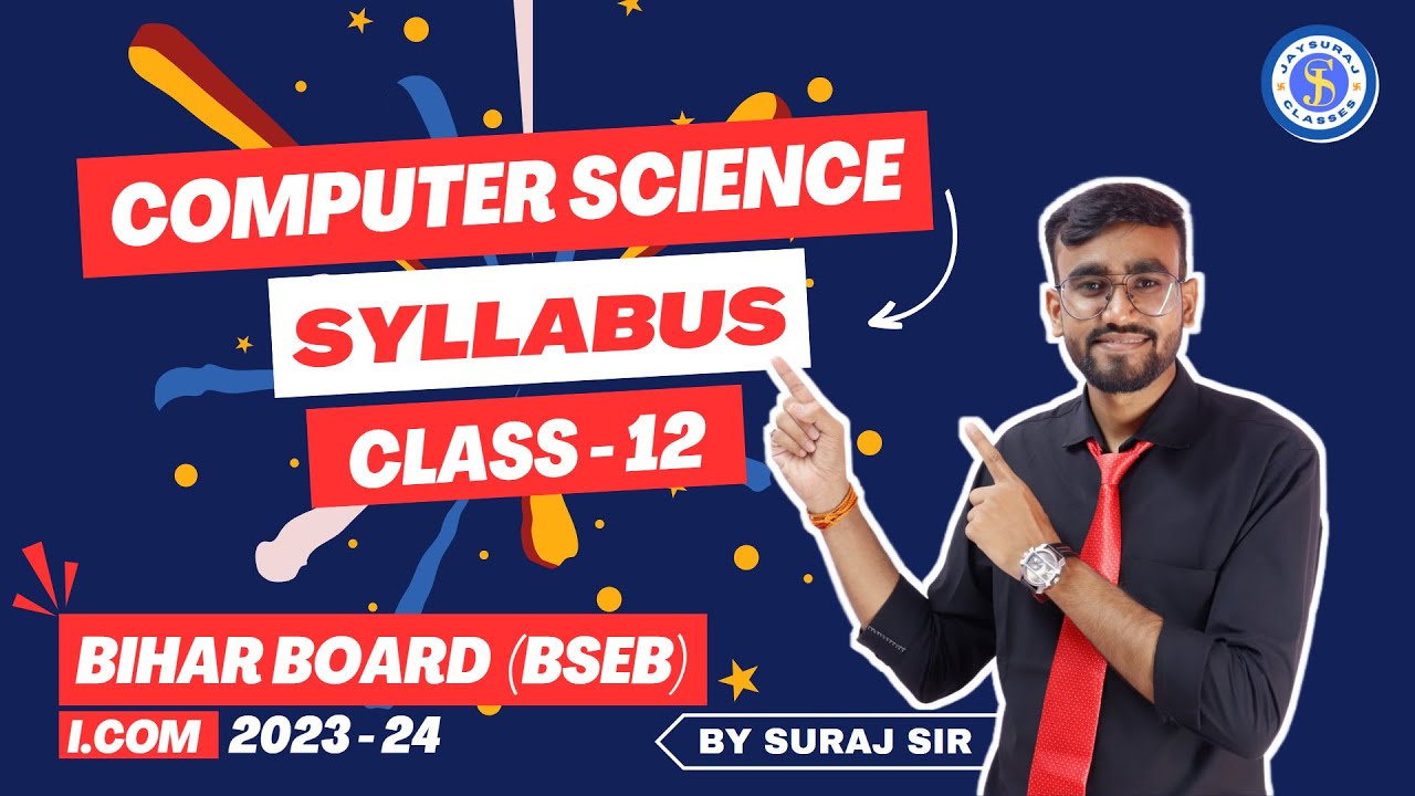 Computer Science (CMS) Bihar Board (BSEB) SYLLABUS 2023-24 | CLASS 12th | I.COM | #jaysuraj_classes
