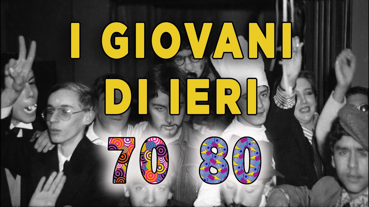 I giovani di ieri - Come vivevano negli anni 70 e 80