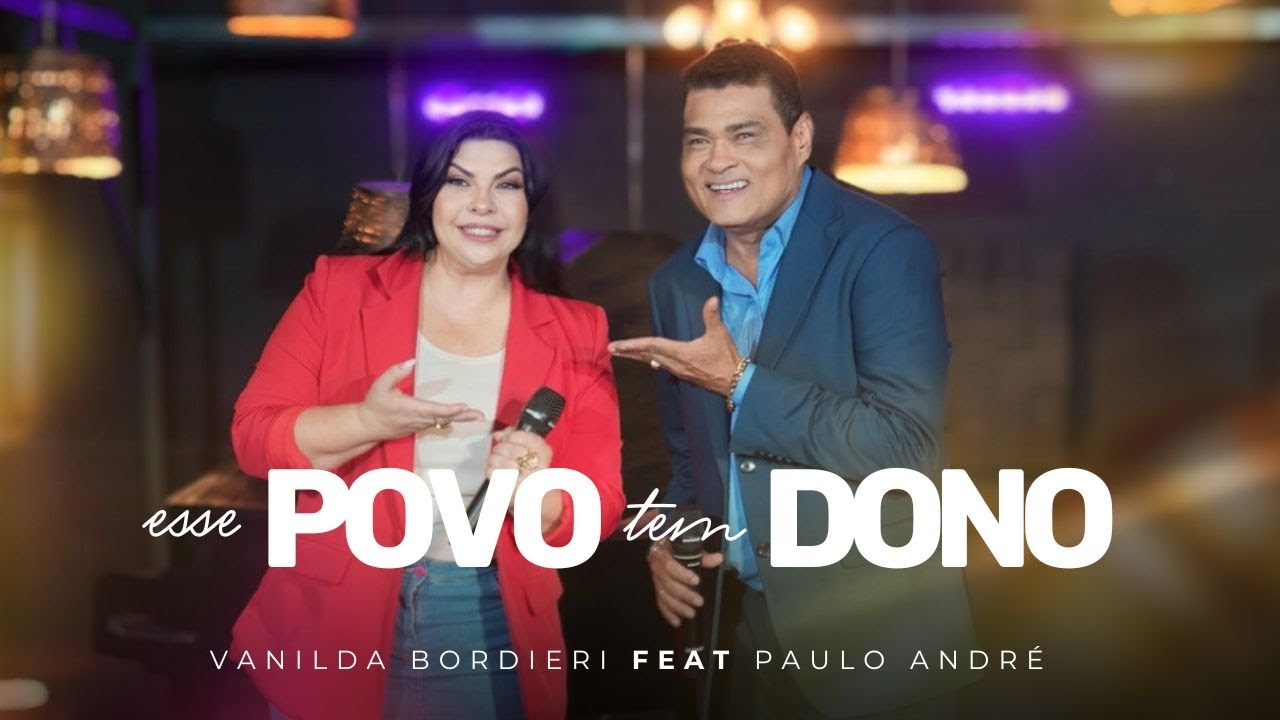 Vanilda Bordieri feat. Paulo André - Esse Povo tem Dono  (Clipe Oficial)