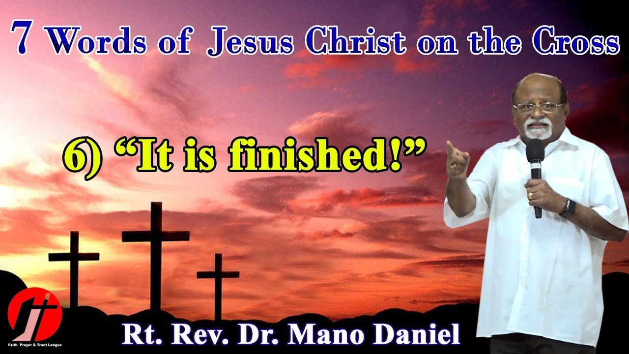 7 Words of Jesus Christ on the Cross - 6th Word - (English Sermon) Rt. Rev. Dr. Mano Daniel
