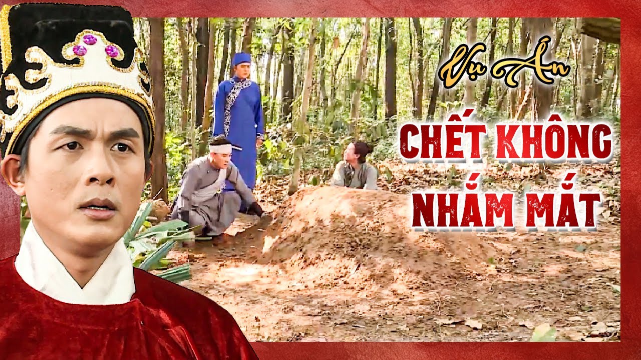 VỤ ÁN CHẾT KHÔNG NHẮM MẮT - TRẦN TRUNG KỲ ÁN | Phim cổ tích PHÁ ÁN HAY | Phim cổ tích THVL