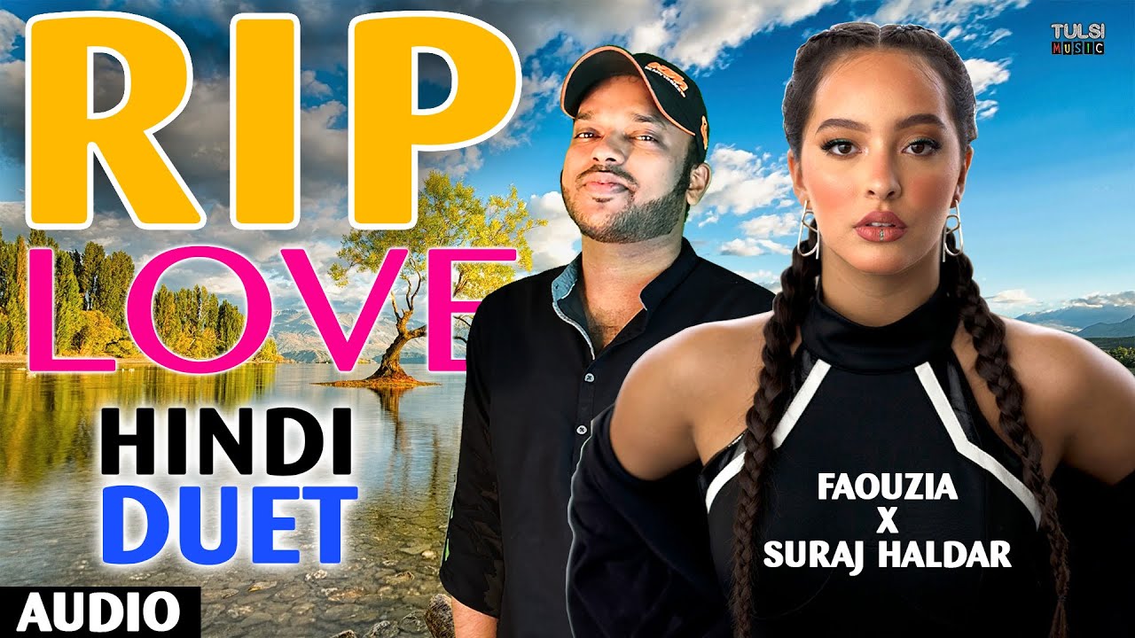 Rip Love Faouzia | English VS Hindi Reply Version | Suraj Haldar