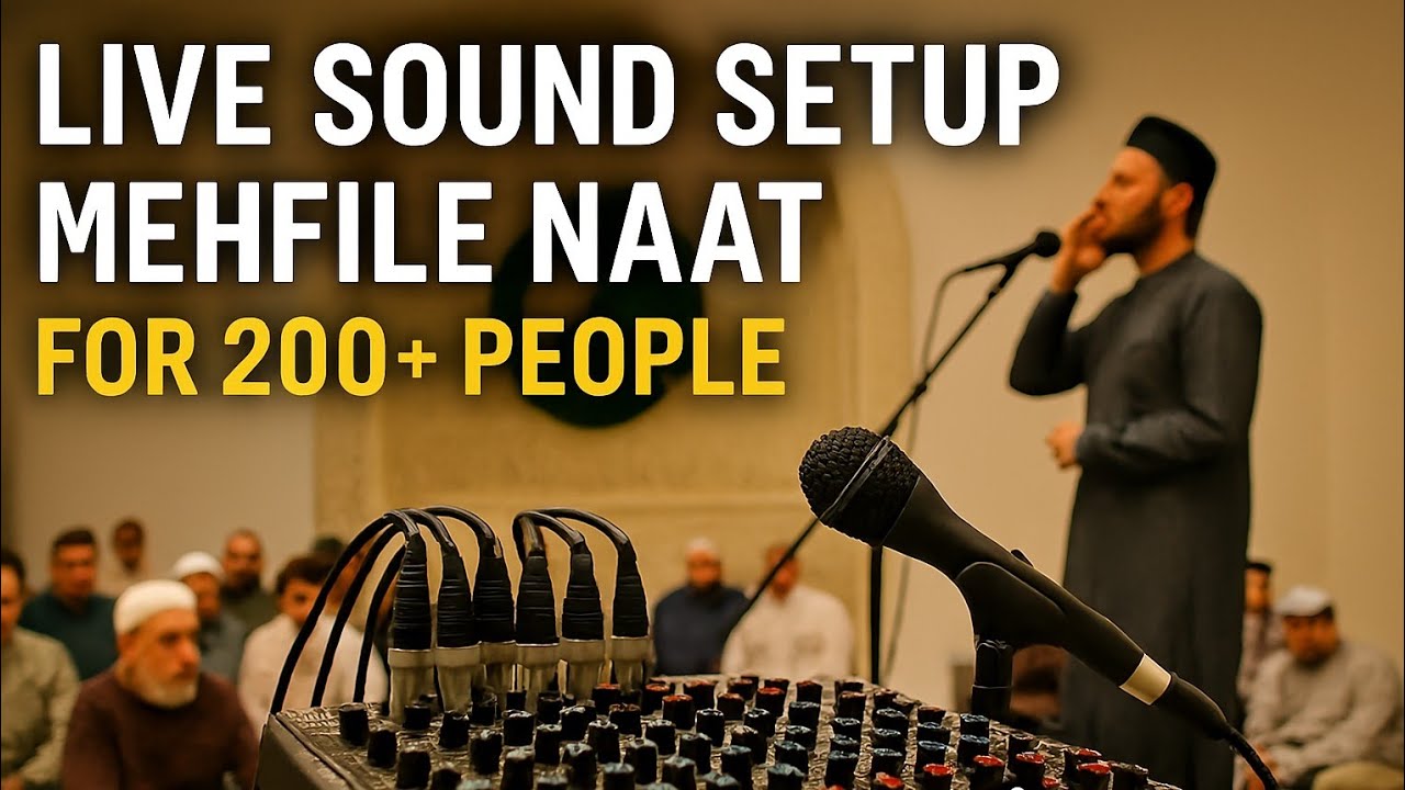 Mehfil-e-Naat Sound Setup Tutorial | Clear Audio for Large Programs | Qadri2666
