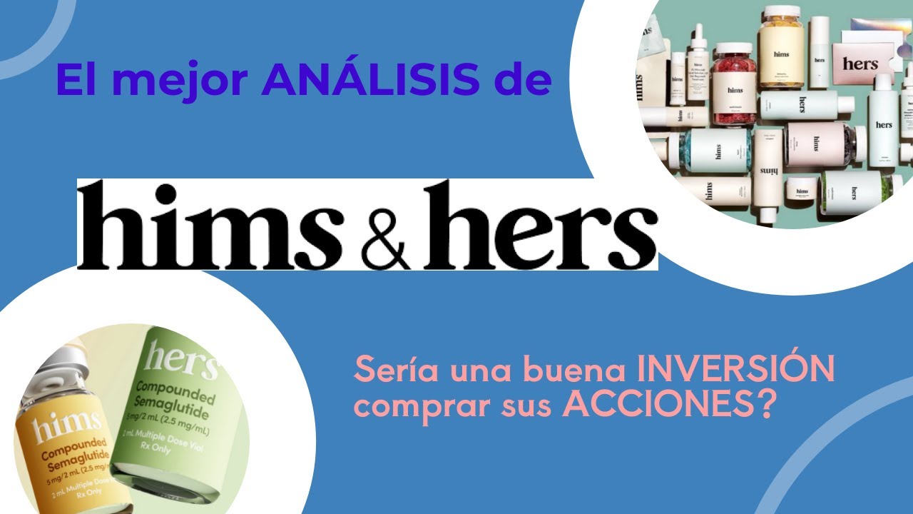 ACCIONES DE HIMS, CU&Aacute;L SER&Aacute; SU PRECIO EN 5 A&Ntilde;OS?