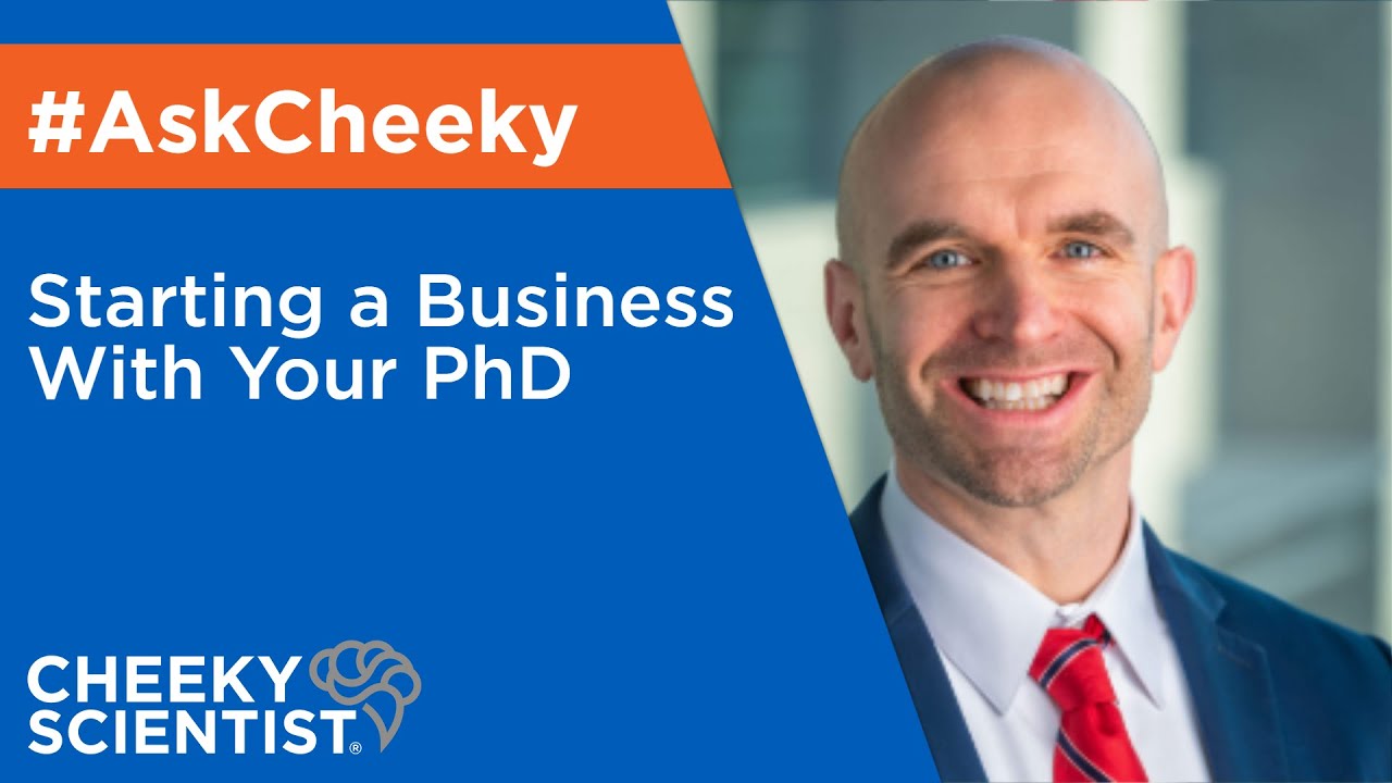 Starting A Business With Your PhD