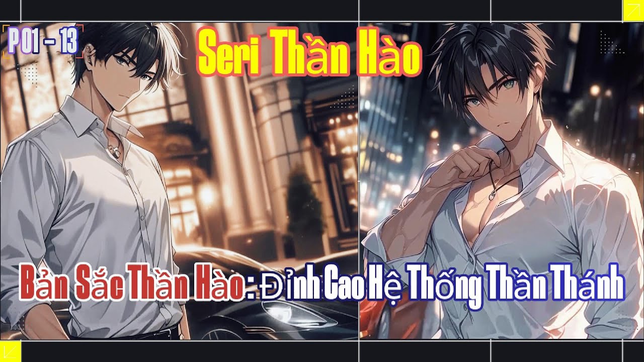 P1,2 I Bản Sắc Thần Hào - Đỉnh Cao Hệ Thống Thần Thánh I TiênTử_ReView