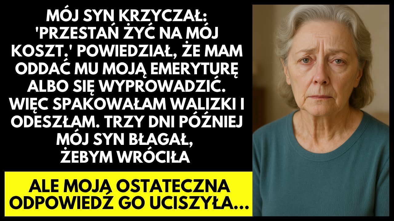 Syn wyrzucił mnie z domu i chciał mojej emerytury — trzy dni później błagał o powrót.
