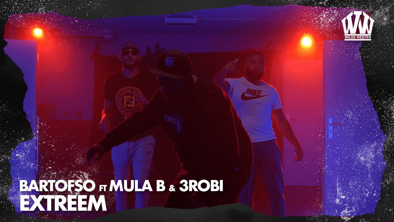 Bartofso ft. Mula B & 3robi - Extreem  (Prod. Chahid)