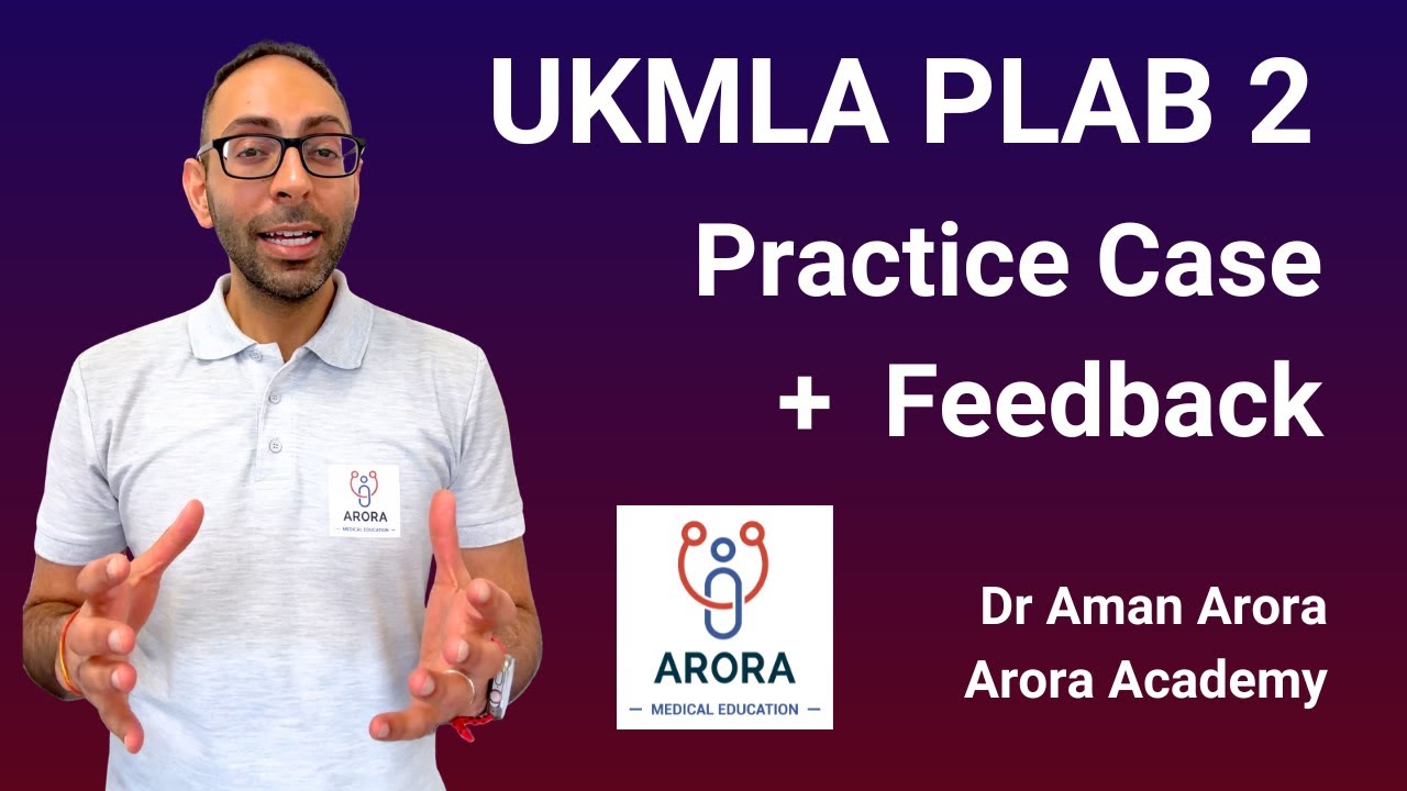 UKMLA PLAB 2 Practice Case + Teaching and Feedback | Dr Aman Arora | #plab #plab2 #ukmla