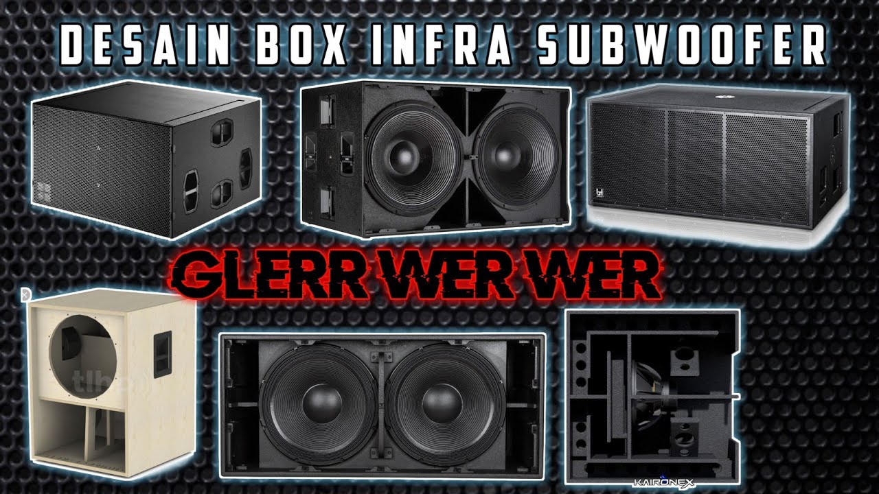 10 + REKOMENDASI DESAIN BOX INFRA SUBWOOFER (SUBWOOFER RENDAH) LAPANGAN AUTO KEDER
