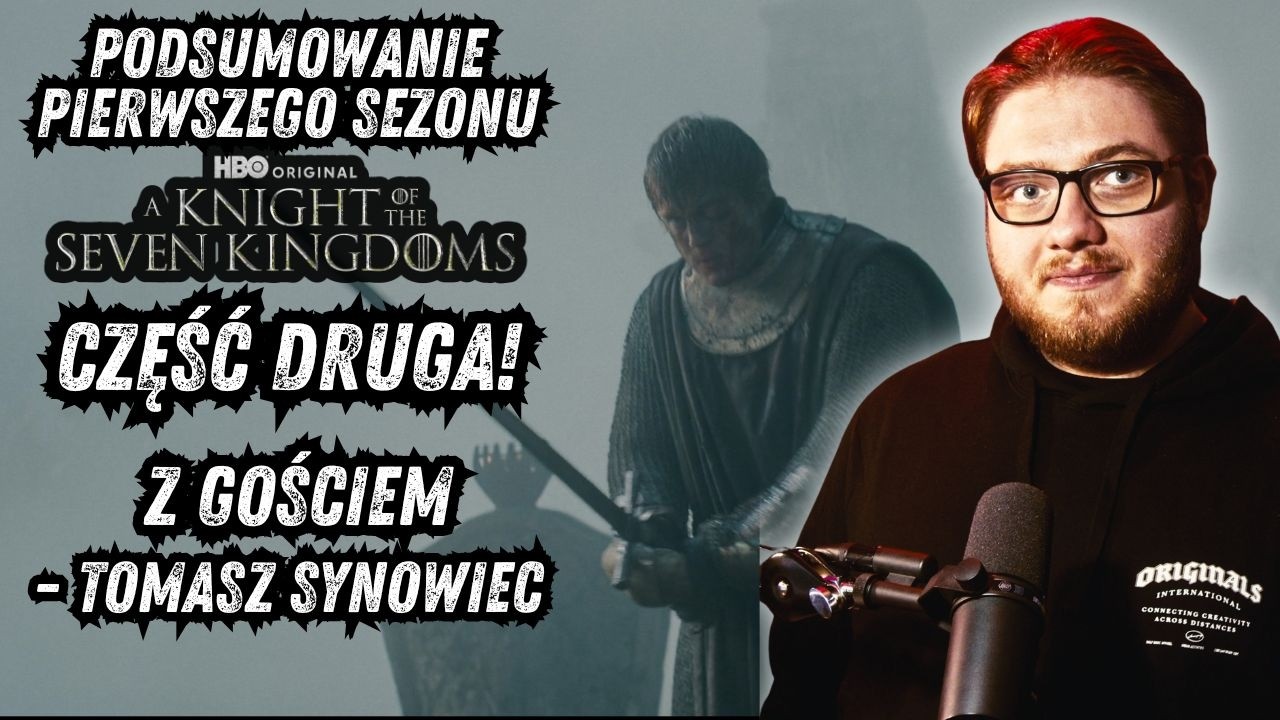 Podsumowanie 1 sezonu Rycerza Siedmiu Królestw | Część Druga!
