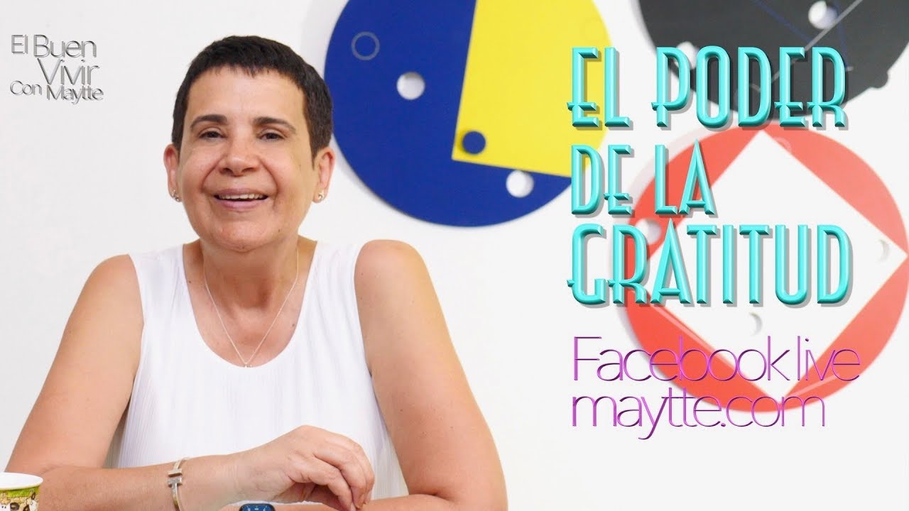 El Poder de la Gratitud - Maytte