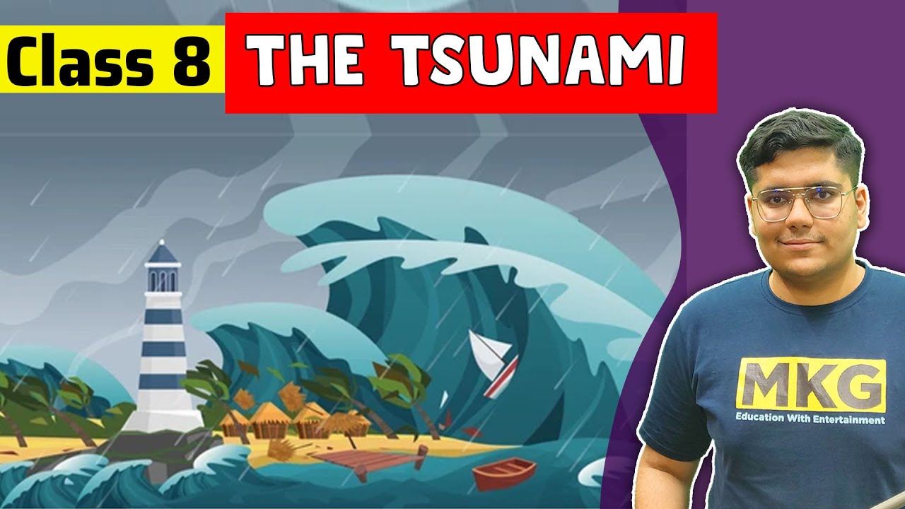 The Tsunami | Class 8 English | Class 8 English Chapter 2