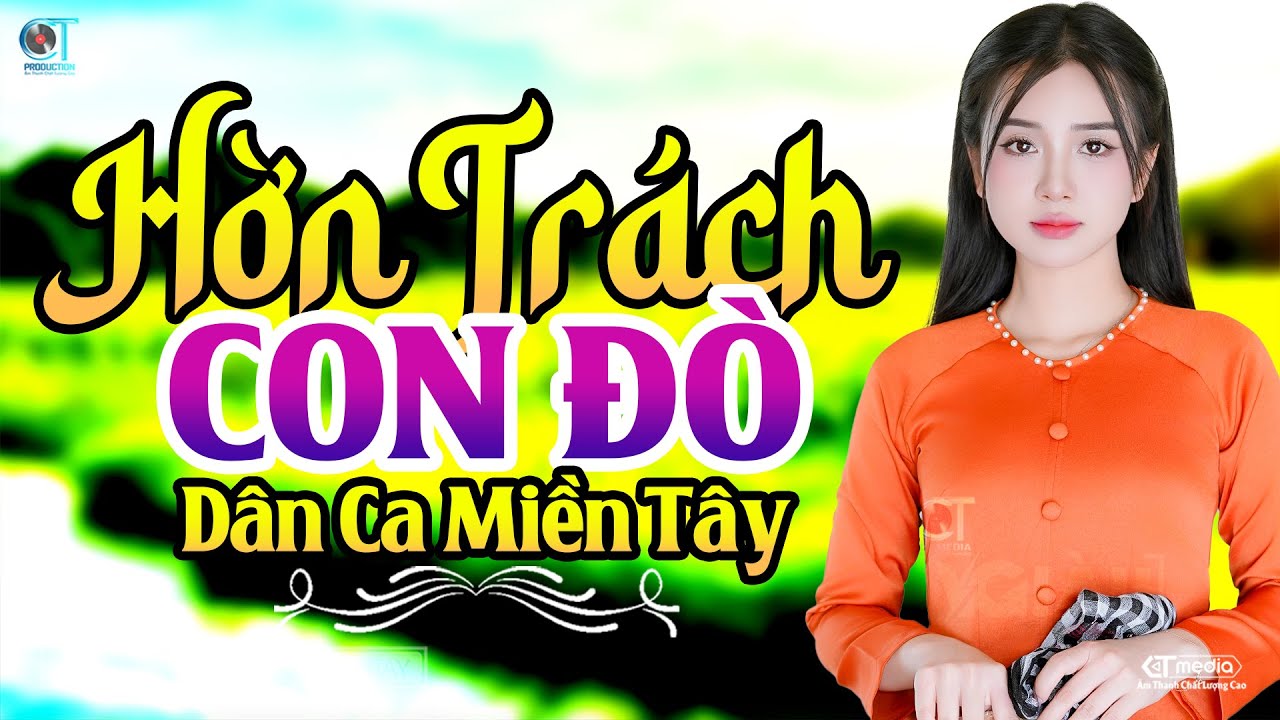 Hờn Trách Con Đò - LK Dân Ca Miền Tây 2025, Nhạc Trữ Tình Quê Hương Chọn Lọc - Dân Ca Miền Tây