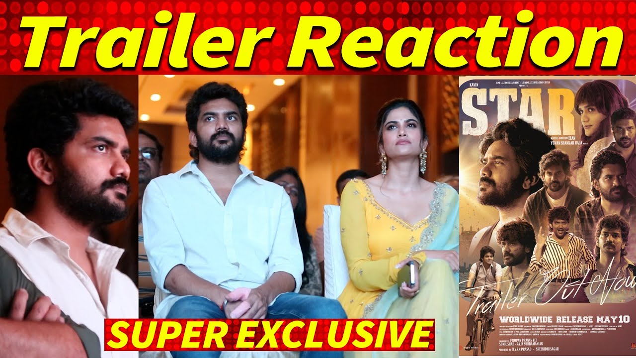 STAR Trailer Reactions | Kavin, Lal, Aaditi Pohankar, | Star Tamil Trailer | Trailer Reaction Video