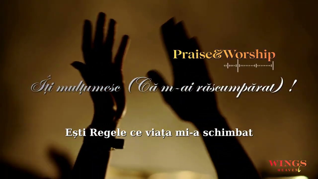 WingsHeaven - Îți mulțumesc (Că m-ai răscumpărat) (Official Worship Video)