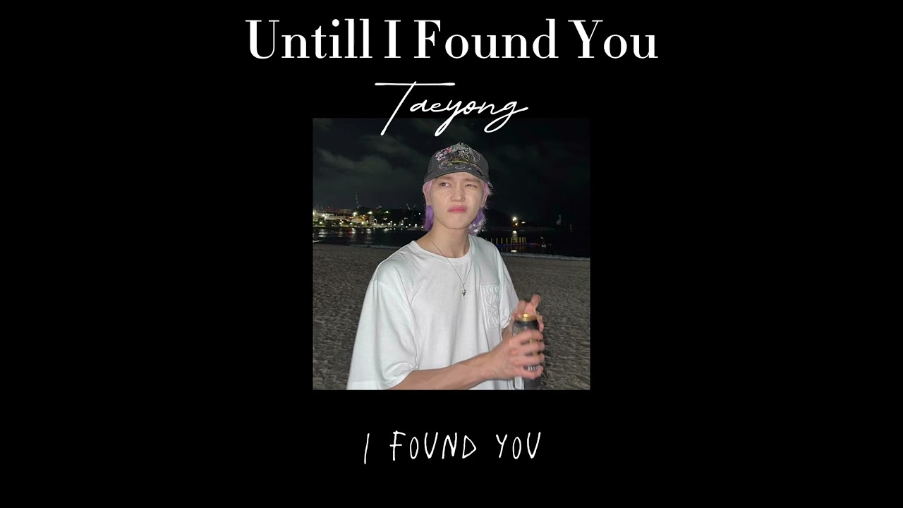 [Cover] Until I Found You - Taeyong (Original Stephen Sanchez ft.Em Beihold)
