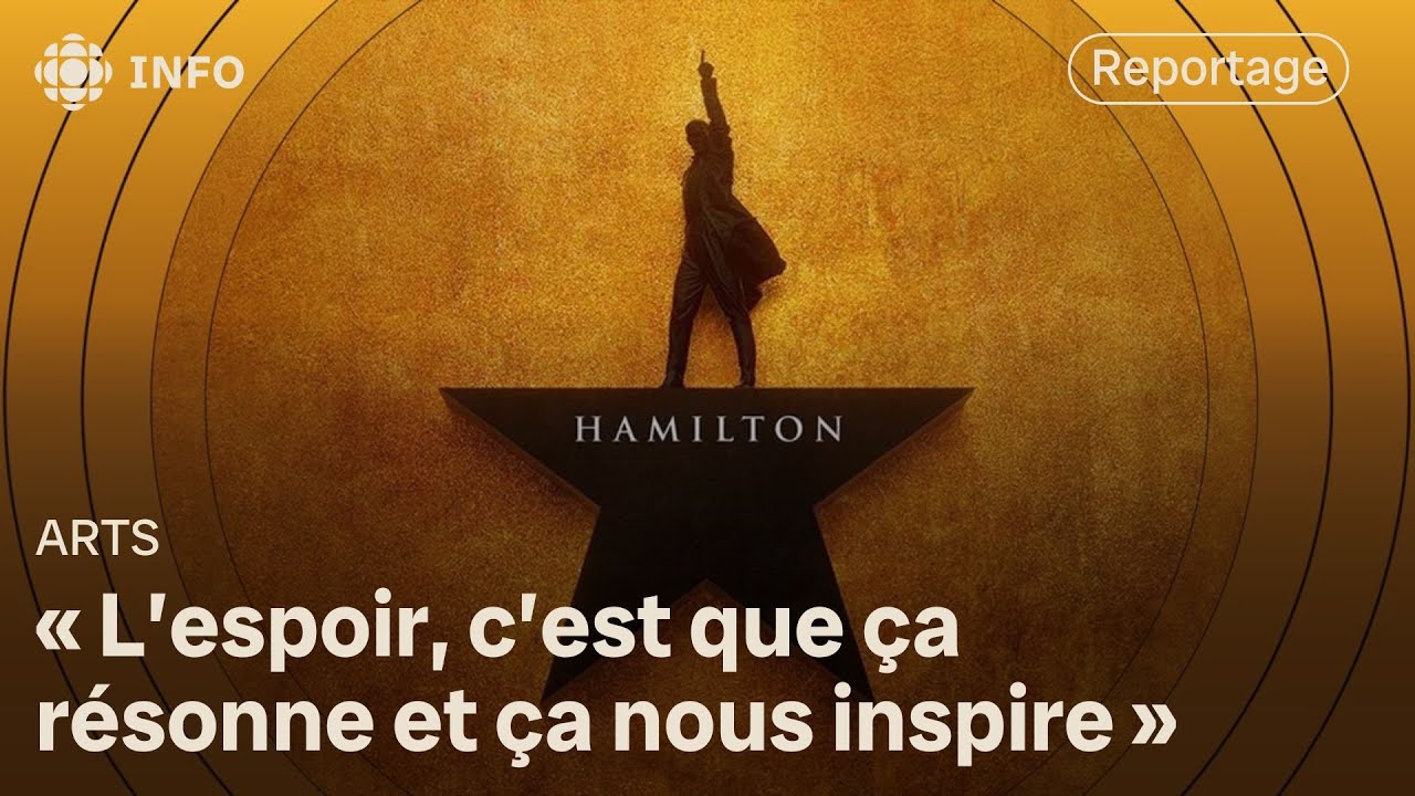« Hamilton », un des plus grands succès de Broadway, à Montréal