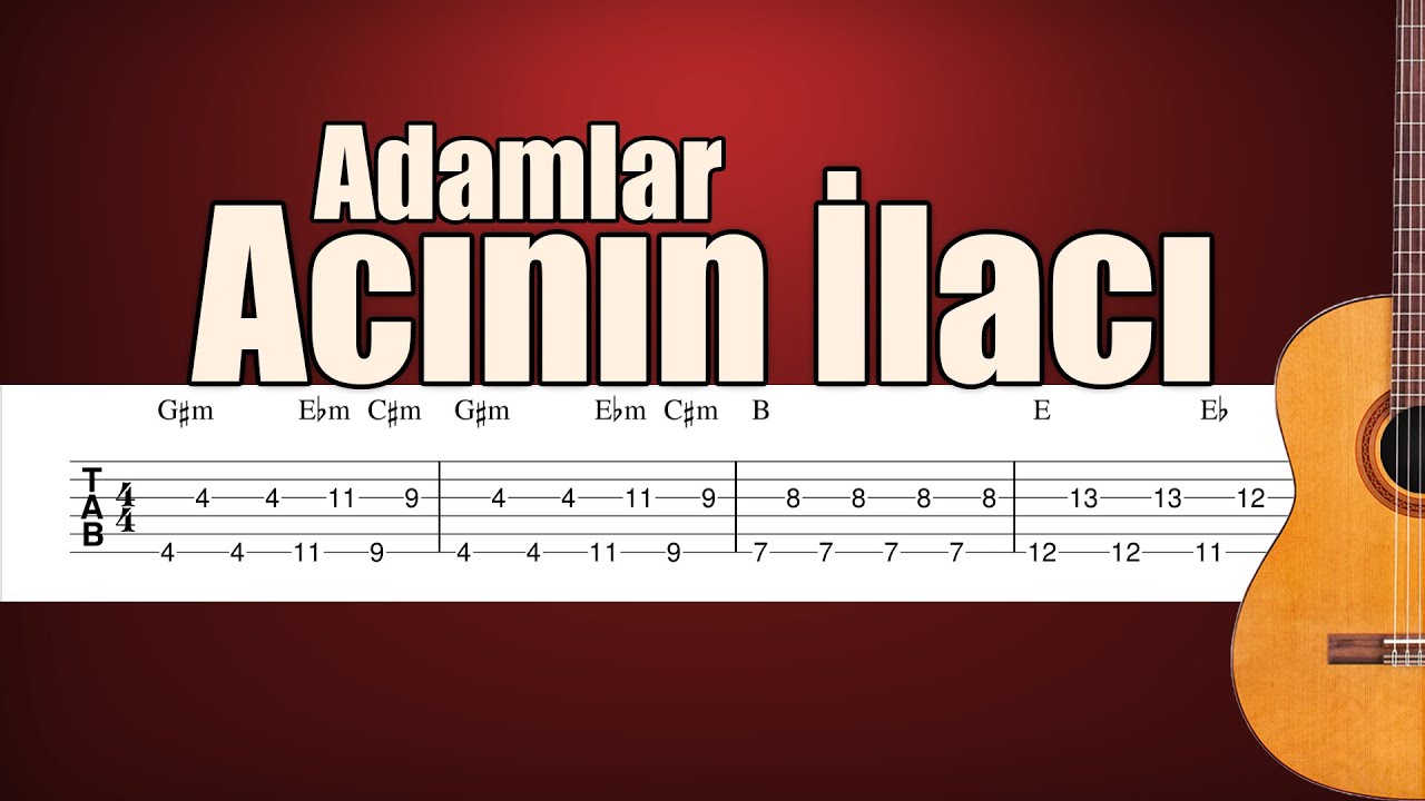 Adamlar - Acının İlacı - Gitar Tab