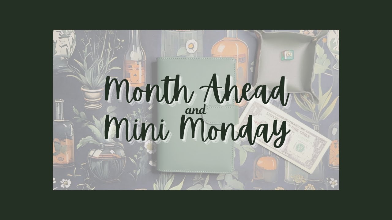 Month Ahead and Mini Monday