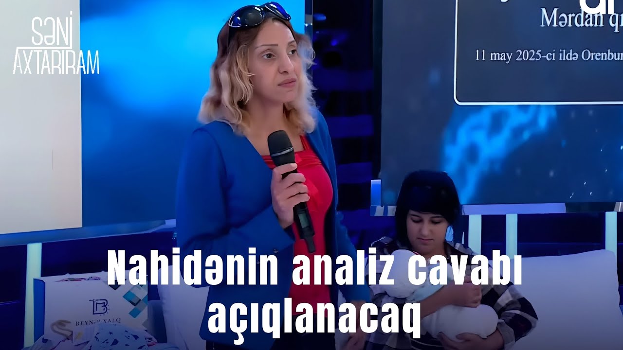 Nahidənin analiz cavabı açıqlanacaq