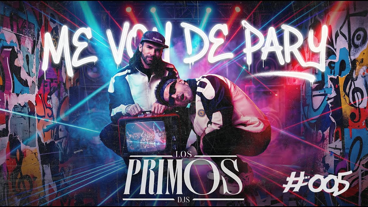 LOS PRIMOS X ME VOY DE PARY #005  [Tech House, Latin House, House Music]