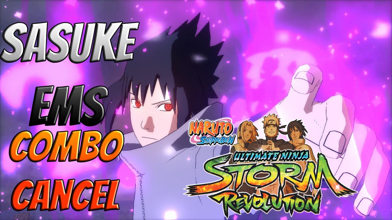 Naruto Storm Revolution Sasuke EMS Combo Cancel Tutorial / Tilt