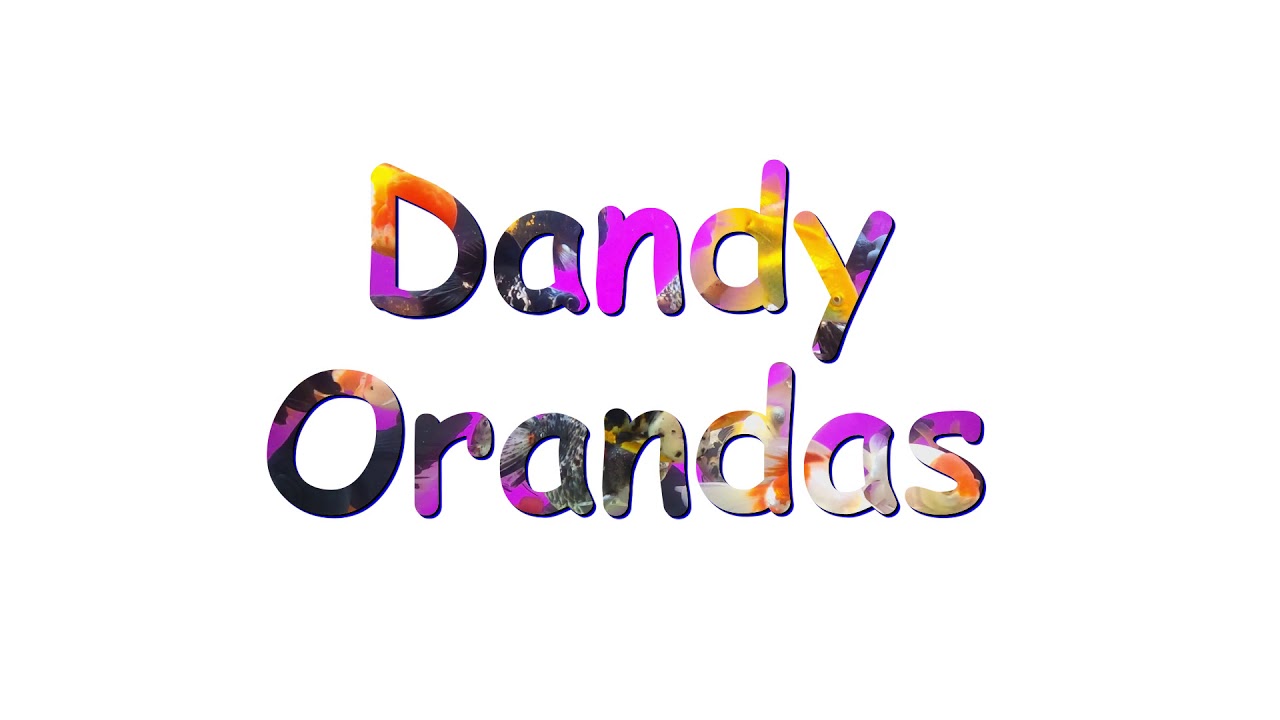 Dandy Orandas Trailer