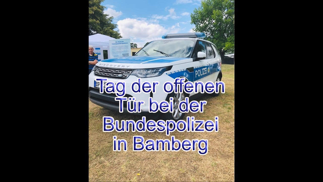 Bamberg Bundespolizei - Schutzdienst - Tag der offenen Tür 07.07.2019