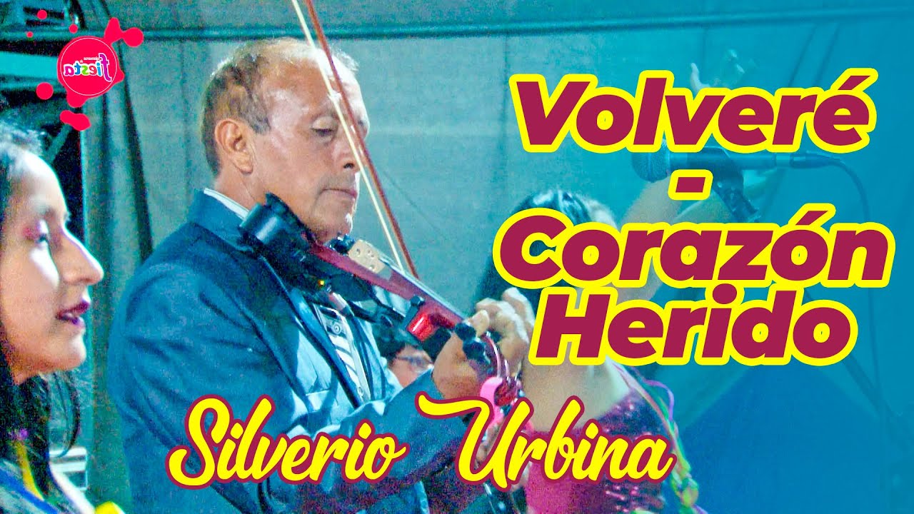 SILVERIO URBINA ❤️ Parrandita VOLVERÉ - CORAZÓN HERIDO
