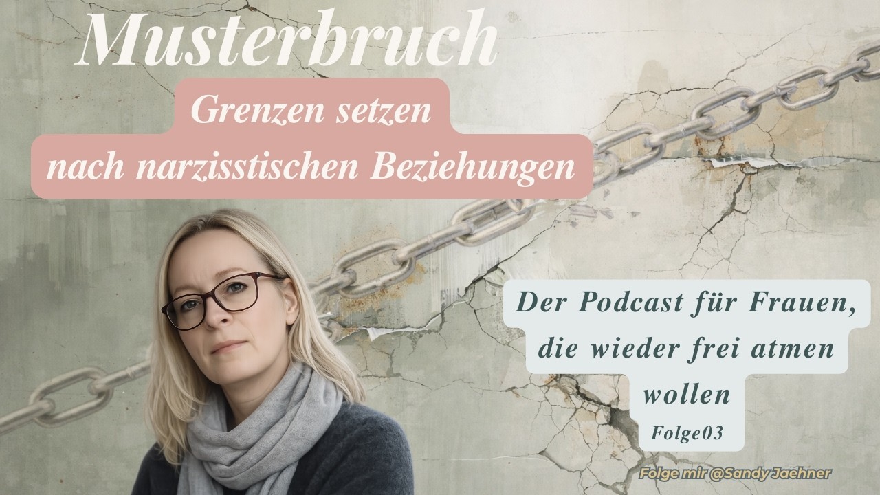 Warum wir in toxischen Beziehungen unsere Grenzen verlieren | Musterbruch #3