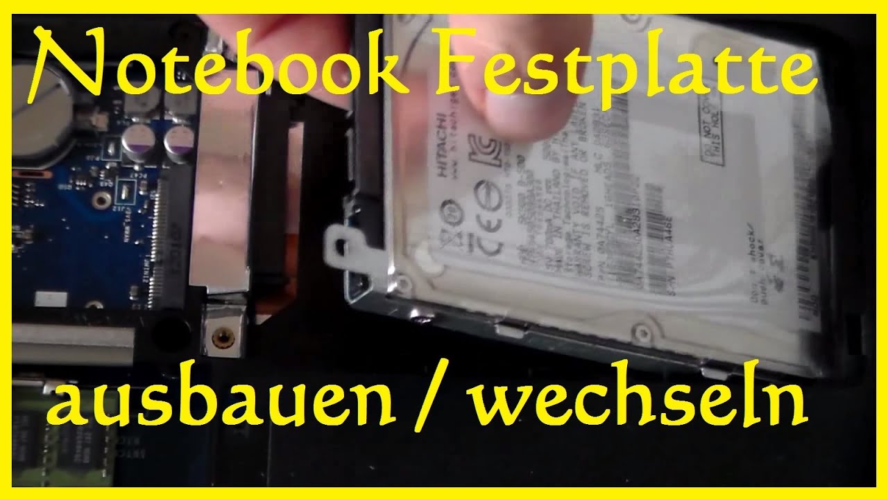 Notebook Festplatte austauschen - Laptop Festplatte  ausbauen und wechseln